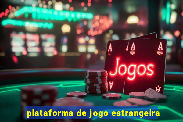 plataforma de jogo estrangeira